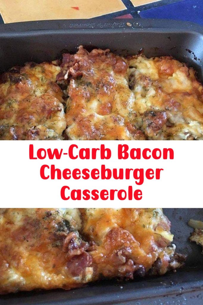 Low-Carb Bacon Cheeseburger Casserole 2